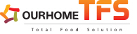 OURHOME TFS total food solution
